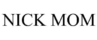 NICK MOM