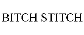 BITCH STITCH