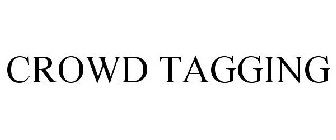 CROWD TAGGING