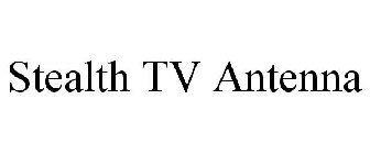 STEALTH TV ANTENNA