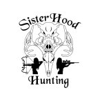 SISTERHOOD HUNTING