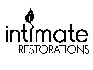INTIMATE RESTORATIONS