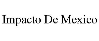 IMPACTO DE MEXICO