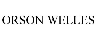 ORSON WELLES