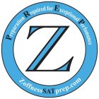 PREPARATION REQUIRED FOR EXCEPTIONAL PERFORMANCE Z ZOFFNESSSATPREP.COM