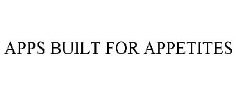 APPS BUILT FOR APPETITES