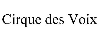 CIRQUE DES VOIX