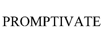 PROMPTIVATE