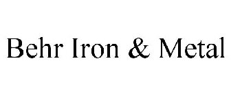 BEHR IRON & METAL