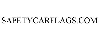SAFETYCARFLAGS.COM