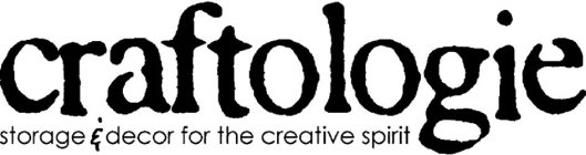 CRAFTOLOGIE STORAGE & DECOR FOR THE CREATIVE SPIRIT