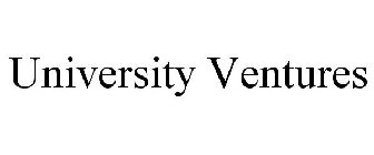 UNIVERSITY VENTURES