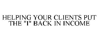 HELPING YOUR CLIENTS PUT THE 