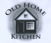 OLD HOME KITCHEN