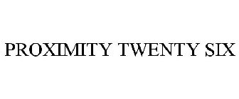 PROXIMITY TWENTY SIX