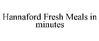 HANNAFORD FRESH MEALS IN MINUTES