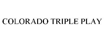 COLORADO TRIPLE PLAY