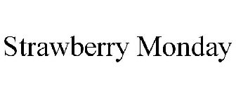STRAWBERRY MONDAY