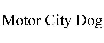 MOTOR CITY DOG