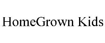 HOMEGROWN KIDS
