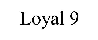 LOYAL 9