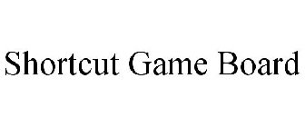 SHORTCUT GAME BOARD