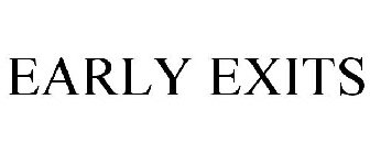 EARLY EXITS