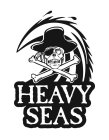 HEAVY SEAS