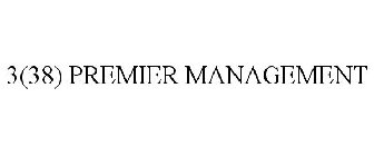 3(38) PREMIER MANAGEMENT