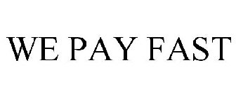 WE PAY FAST