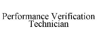 PERFORMANCE VERIFICATION TECHNICIAN