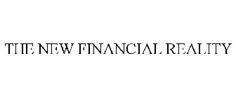 THE NEW FINANCIAL REALITY