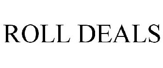ROLL DEALS