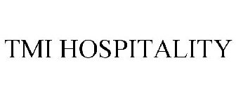 TMI HOSPITALITY