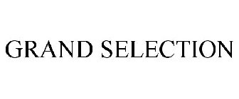 GRAND SELECTION