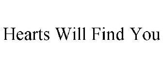 HEARTS WILL FIND YOU