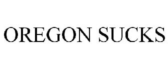 OREGON SUCKS