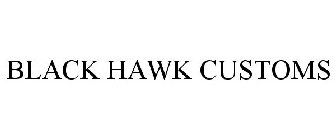 BLACK HAWK CUSTOMS