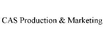 CAS PRODUCTION & MARKETING