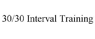 30/30 INTERVAL TRAINING