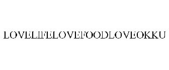 LOVELIFELOVEFOODLOVEOKKU