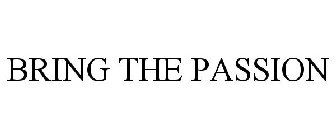 BRING THE PASSION