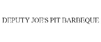 DEPUTY JOE'S PIT BARBEQUE