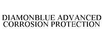 DIAMONBLUE ADVANCED CORROSION PROTECTION