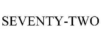 SEVENTY-TWO