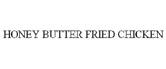 HONEY BUTTER FRIED CHICKEN
