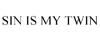 SIN IS MY TWIN