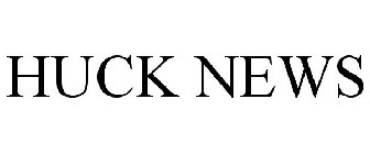 HUCK NEWS