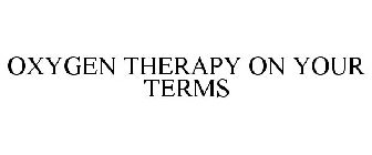 OXYGEN THERAPY ON YOUR TERMS