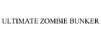 ULTIMATE ZOMBIE BUNKER